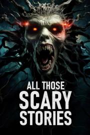 All Those Scary Stories filmas