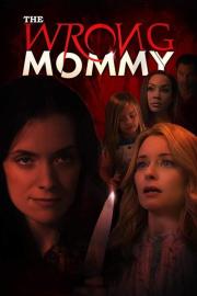 The Wrong Mommy filmas