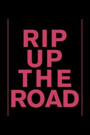Rip Up The Road filmas