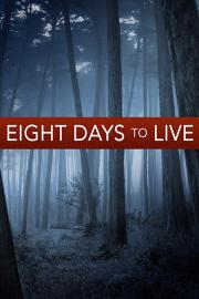 Eight Days to Live filmas