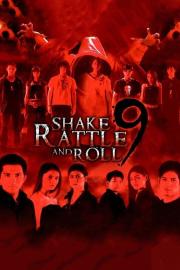 Shake, Rattle and Roll 9 filmas