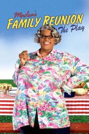 Tyler Perry's Madea's Family Reunion - The Play filmas