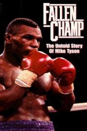 Fallen Champ: The Untold Story of Mike Tyson filmas