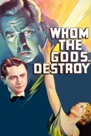 Whom the Gods Destroy filmas