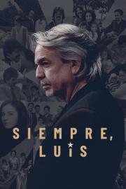 Siempre, Luis filmas