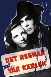 It Rains on Our Love filmas