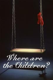 Where Are the Children? filmas