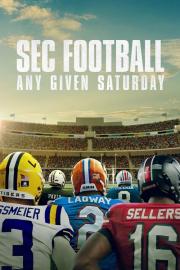 SEC Football: Any Given Saturday filmas