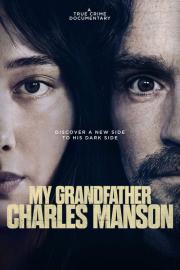 My Grandfather Charles Manson filmas