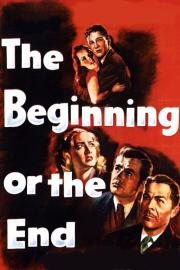 The Beginning or the End filmas