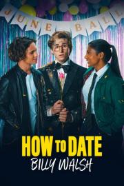 How to Date Billy Walsh filmas