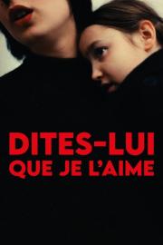 Dites-lui que je l’aime filmas