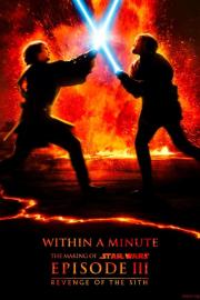 Star Wars: Within a Minute - The Making of Episode III filmas