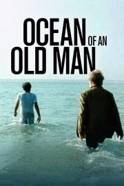 Ocean of an Old Man filmas