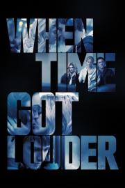 When Time Got Louder filmas