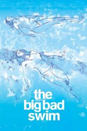 The Big Bad Swim filmas