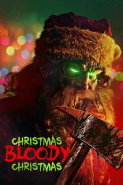 Christmas Bloody Christmas filmas