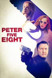 Peter Five Eight filmas