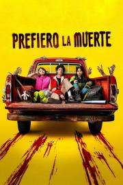 Prefiero la muerte filmas