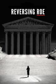 Reversing Roe filmas