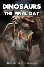 Dinosaurs: The Final Day with David Attenborough filmas