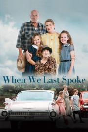 When We Last Spoke filmas