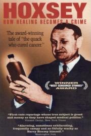 Hoxsey: When Healing Becomes a Crime filmas