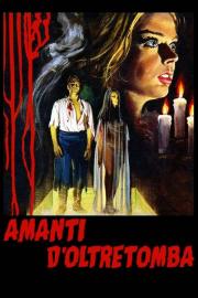 Amanti d'oltretomba filmas