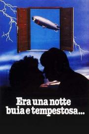 Era una notte buia e tempestosa... filmas
