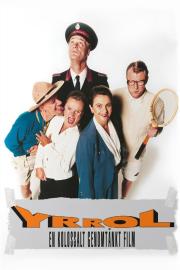Yrrol: An Enormously Well Thought Out Movie filmas