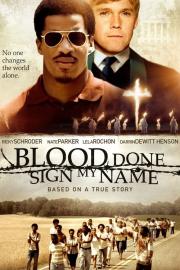 Blood Done Sign My Name filmas