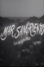 Mar sangriento (La gaviota roja) filmas