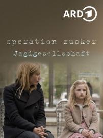 Operation Zucker - Jagdgesellschaft filmas