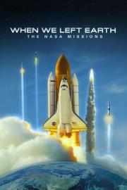 When We Left Earth: The NASA Missions filmas
