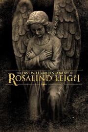 The Last Will and Testament of Rosalind Leigh filmas