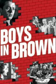 Boys in Brown filmas