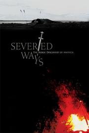 Severed Ways: The Norse Discovery of America filmas