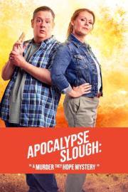 Apocalypse Slough: A Murder, They Hope Mystery filmas