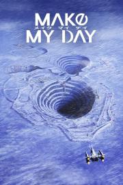 MAKE MY DAY filmas