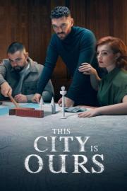 This City Is Ours filmas