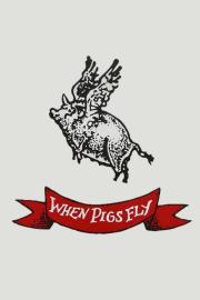 When Pigs Fly filmas