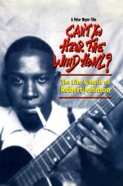 Can't You Hear the Wind Howl? The Life & Music of Robert Johnson filmas