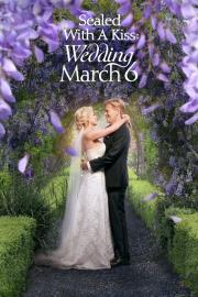 Sealed With a Kiss: Wedding March 6 filmas