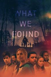What We Found filmas