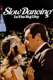 Slow Dancing In The Big City filmas