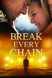 Break Every Chain filmas