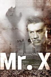 The Amazing Mr. X filmas