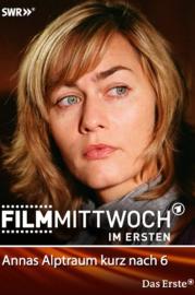 Annas Alptraum kurz nach 6 filmas