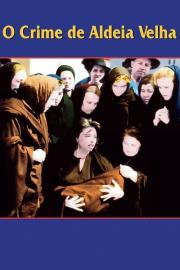 The Crime of Aldeia Velha filmas