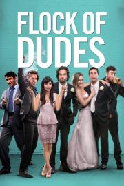 Flock of Dudes filmas